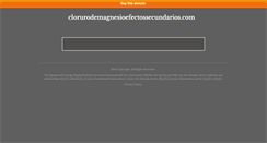 Desktop Screenshot of clorurodemagnesioefectossecundarios.com